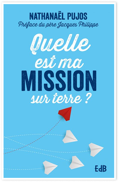 Quelle est ma mission sur terre ?